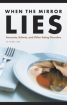 When the mirror lies : anorexia, bulimia, and other eating disorders by Tamra Orr